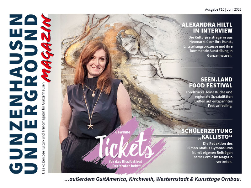 GUNZENHAUSEN UNDERGROUND Magazin Ausgabe #10 Sommer 2026