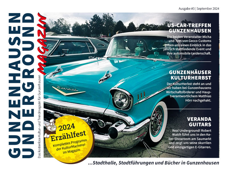 GUNZENHAUSEN UNDERGROUND Magazin | Ausgabe #3 September 2024