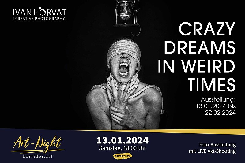 korridor.art | Ausstellung - Crazy Dreams in Weird Times - Ivan Horvat