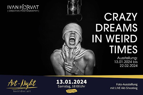 korridor.art | Ausstellung - Crazy Dreams in Weird Times - Ivan Horvat korridor.art | Ausstellung - Crazy Dreams in Weird Times - Ivan Horvat